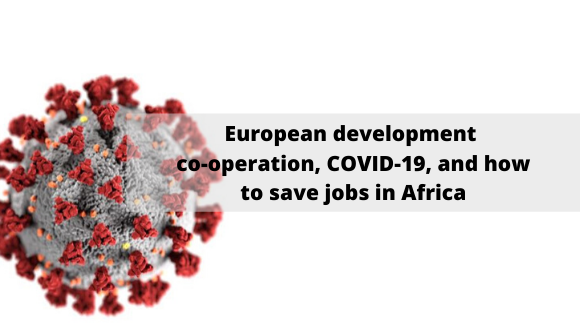 Imagen del título del artículo 'European development co-operation, COVID-19, and how to save jobs in Africa'